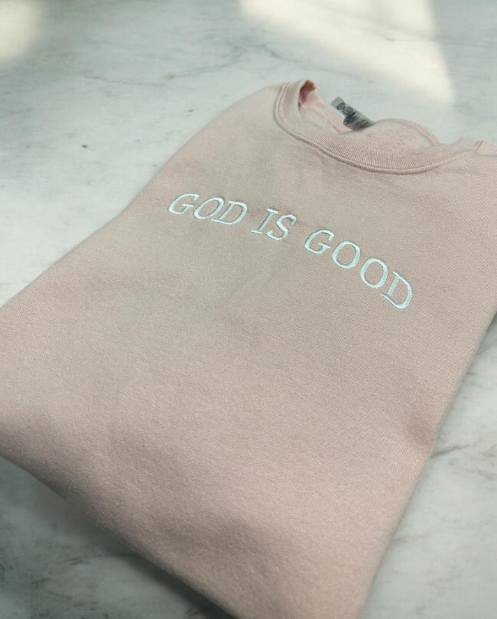 God Is Good Sweatshirt